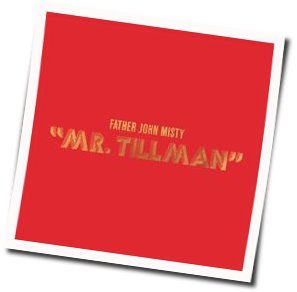 Mr Tillman  Chords by Father John Misty