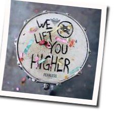We Lift You Higher Chords by Fearless Bnd