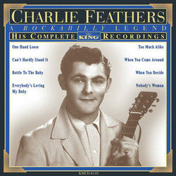 I Can't Hardly Stand It by Charlie Feathers