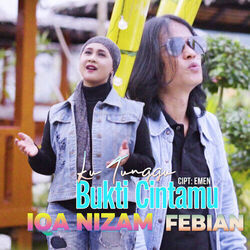 Ku Tunggu Bukti Cintamu Chords by Febian & Iqa Nizam