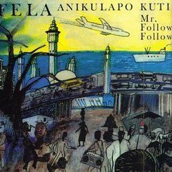 Mr Follow Follow by Fela Kuti