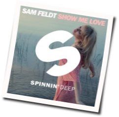 Show Me Love Chords by Sam Feldt