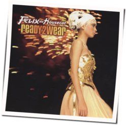 Ready 2 Wear Chords by Felix Da Housecat