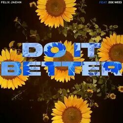 Do It Better by Felix Jaehn