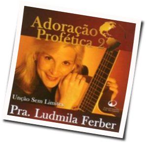 Unção Sem Limites Chords by Ludmila Ferber