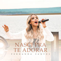 Nasci Pra Te Adorar Chords by Fernanda Santos