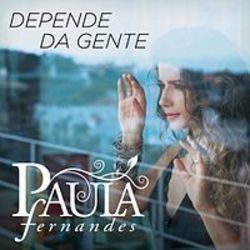 Depende Da Gente Chords by Paula Fernandes