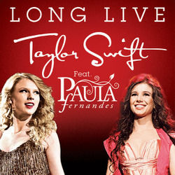 Long Live (feat. Taylor Swift) by Paula Fernandes