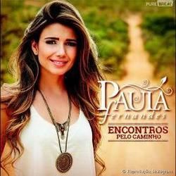 Nunca Mais Eu E Você Chords by Paula Fernandes