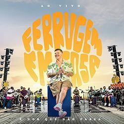 É Dor Que Não Passa Chords by Ferrugem