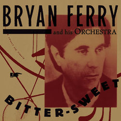 Bitters End by Bryan Ferry