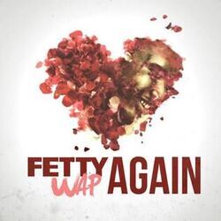 Again by Fetty Wap