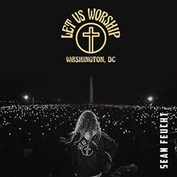 When We Praise Chords by Sean Feucht