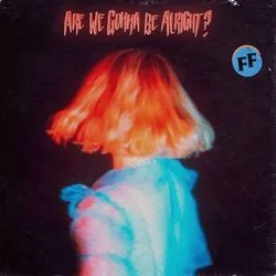 Not Okay Chords by Fickle Friends