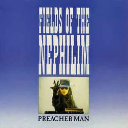 Preacher Man Chords by Fields Of The Nephilim