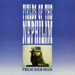 Preacher Man by Fields Of The Nephilim