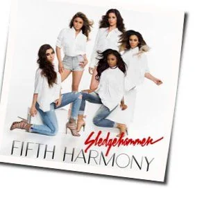 Sledgehammer Chords by Fifth Harmony