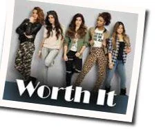 Worth It (Ver3) Chords by Fifth Harmony