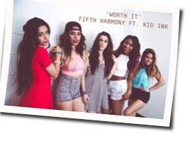 Worth It (Ver4) Chords by Fifth Harmony