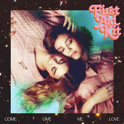 Come Give Me Love by First Aid Kit