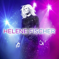 Atemlos Durch Die Nacht  by Helene Fischer