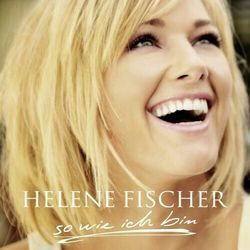 Du Lässt Mich Sein So Wie Ich Bin by Helene Fischer