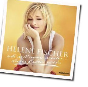 Ich Will Immer Wieder Dieses Fieber Spürn Chords by Helene Fischer