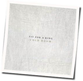 Cold Room Tab by Fit For A King