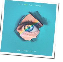 Don't Ever Let Em Chords by Fitz & The Tantrums