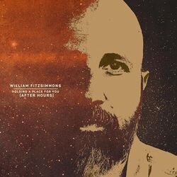 Holding A Place For You After Hours Chords by William Fitzsimmons