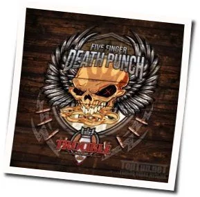 Trouble Tab by Five Finger Death Punch