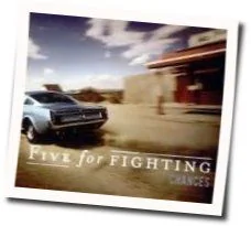 Chances Chords by Five For Fighting
