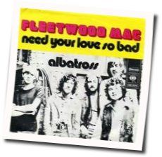 Need Your Love So Bad Chords by Fleetwood Mac