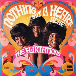 Nothing But A Heartache by Flirtations
