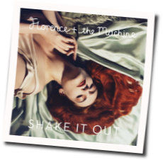 Shake It Out Chords by Florence + The Machine