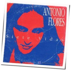 Siete Vidas Chords by Antonio Flores