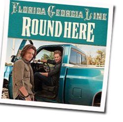 Like You Never Had It Chords by Florida Georgia Line