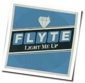 Light Me Up Chords by Flyte