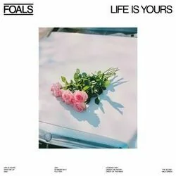 Life Is Yours Chords by Foals