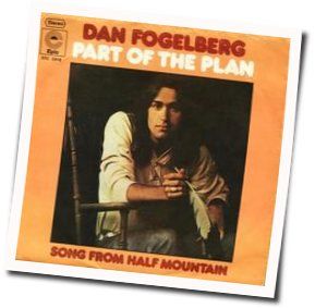 Part Of The Plan Chords by Dan Fogelberg