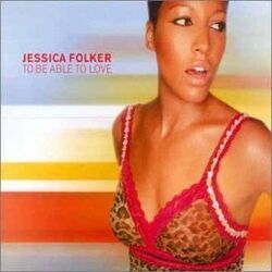 To Be Able To Love Chords by Jessica Folcker