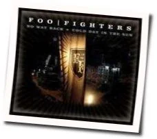 Cold Day In The Sun Chords by Foo Fighters