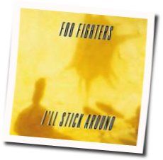 Ill Stick Around Chords by Foo Fighters
