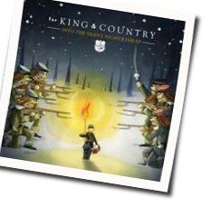 Into The Silent Night Chords by For King & Country