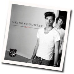 Proof Of Your Love Chords by For King & Country