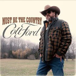 Must Be The Country Chords by Colt Ford