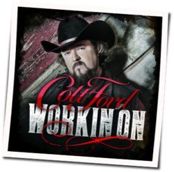 Workin On Chords by Colt Ford