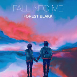 Fall Into Me Chords by Forest Blakk