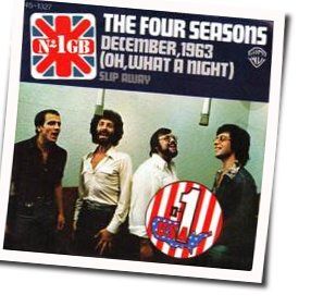 December 1963 Oh What A Night by The Four Seasons
