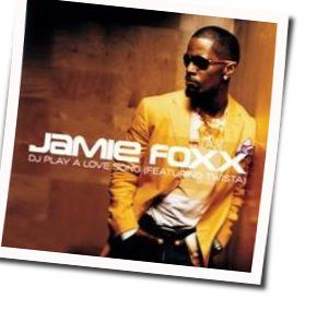 Jamie Foxx chords for Dj play a love song
